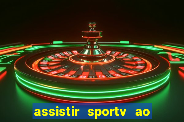 assistir sportv ao vivo agora